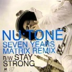 NU:TONE / SEVEN YEARS(MATRIX REMIX)/STAY STRONG