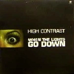 HIGH CONTRAST / ハイ・コントラスト / WHEN THE LIGHTS GO DOWN/MAGIC