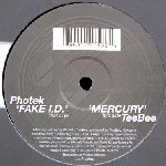 PHOTEK/TEEBEE / FAKE I.D./MERCURY