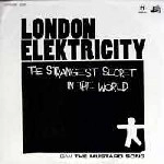 LONDON ELEKTRICITY / ロンドン・エレクトリシティ / STRANGEST SECRET IN THE WORLD/MUSTRAD SONG