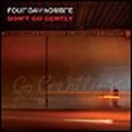 FOUR DAY HOMBRE / フォー・デイ・ホンブル / DON'T GO GENTLY