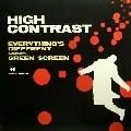 HIGH CONTRAST / ハイ・コントラスト / EVERYTHING'S DIFFERENT