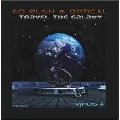 ED RUSH & OPTICAL / TRAVEL THE GALAXY