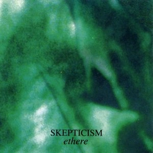 SKEPTICISM / ETHERE