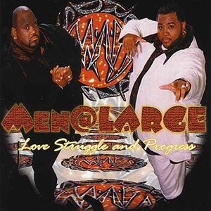 MEN AT LARGE / LOVE STRUGGLE AND PROGRESS