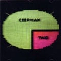 CEEPHAX / VOLUME TWO