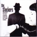 SLACKERS / スラッカーズ / BETTER LATE THAN NEVER