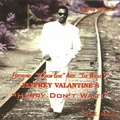 JEFFREY VALANTINE / HURRY DON'T WAIT!