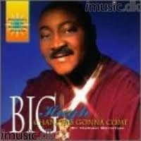 BIG HUGH / CHANGE IS GONNA COME