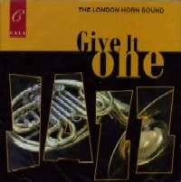 LONDON HORN SOUND / ロンドン・ホルン・サウンド / GIVE IT ONE