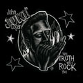 JOHN JUKE LOGAN / TRUTH WILL ROCK YOU