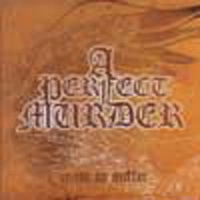 PERFECT MURDER / パーフェクトマーダー / CEASE TO SUFFER