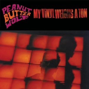 PEANUT BUTTER WOLF / ピーナッツ・バター・ウルフ / MY VINYL WEIGHS A TON -USA