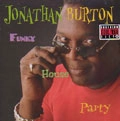 JONATHAN BURTON / ジョナサン・バートン / FUNKY HOUSE PARTY