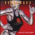 AUTOGRAPH / オートグラフ / THAT'S THE STUFF
