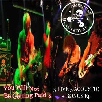 AMERICAN HEARTBREAK / アメリカン・ハートブレイク / YOU WILL NOT BE GETTING PAID