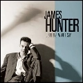 JAMES HUNTER / ジェームズ・ハンター / BELIEVE WHAT I SAY