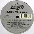 DAWN TALLMAN / SAVE A PLACE ON THE DANCE FLOOR FOR ME