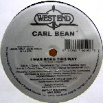 CARL BEAN / I WAS BORN THIS WAY(PART 1 OF 2)