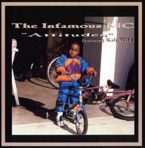 INFAMOUS MC / ATTITUDES