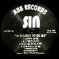 SIN / IT'S GOOD TO BE ME