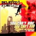 DILATED PEOPLES / ダイレイテッド・ピープルズ / YOU CAN'T HIDE YOU CAN'T RUN
