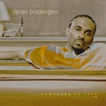 DARIEN BROCKINGTON / SOMEBODY TO LOVE
