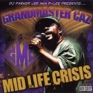 GRANDMASTER CAZ / グランドマスター・カズ / MID LIFE CRISIS