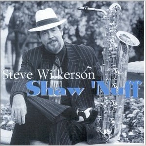 STEVE WILKERSON / スティーブ・ウィルカーソン / SHAW 'NUFF