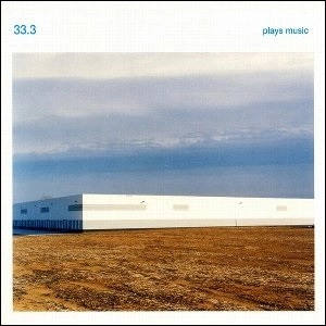 33.3 / PLAYS MUSIC