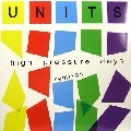 UNITS(HOUSE) / HIGH PRESSURE DAYS REMIXES