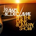 DECLAIME & J.RAWLS / IT'S THE DANK&JAMMY SHOW