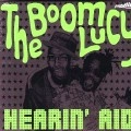 HEARIN AID / BOOM LUCY