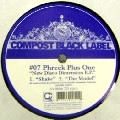 PHREEK PLUS ONE / COMPOST BLACK LABEL #07