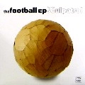 V.A.(SOULPATROL,HARVEY SCALES,ACRES OF GRASS...) / FOOTBALL EP FEAT. SOULPATROL