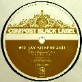 JAY SHEPHEARD / COMPOST BLACK LABEL #19