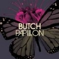 BUTCH / PAPILLON