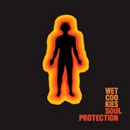 WET COOKIES / SOUL PROTECTION