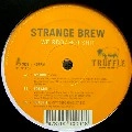 STRANGE BREW / WEIRDO/HOT SHIT