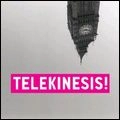 TELEKINESIS / テレキネシス / TELEKINESIS!