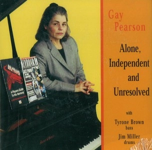 GAY PEARSON / ガイ・ピアソン / ALONE,INDEPENDENT AND UNRESOLVED