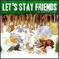 LES SAVY FAV / レス・サヴィ・ファヴ / LET'S STAY FRIENDS