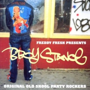 VARIOUS/FREDDY FRESH PRESENTS / B-BOY STANCE (ORIGINAL OLD...