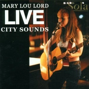 MARY LOU LORD / メアリー・ルー・ロード / LIVE CITY SOUNDS