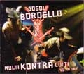 GOGOL BORDELLO / ゴーゴル・ボルデロ / MULTI KONTRA CULTI VS IVORY