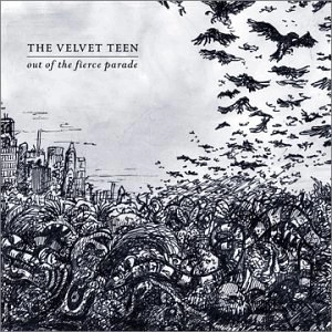 VELVET TEEN / ヴェルヴェットティーン / OUT OF THE FIERCE PARADE