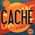 CACHE / BLENDED