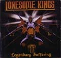 LONESOME KINGS / ロンサムキングス / LEGENDARY SUFFERING