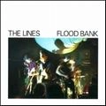 LINES / ラインズ / FLOOD BANK