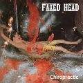 FAXED HEAD / ファックスド・ヘッド / CHIROPRACTIC